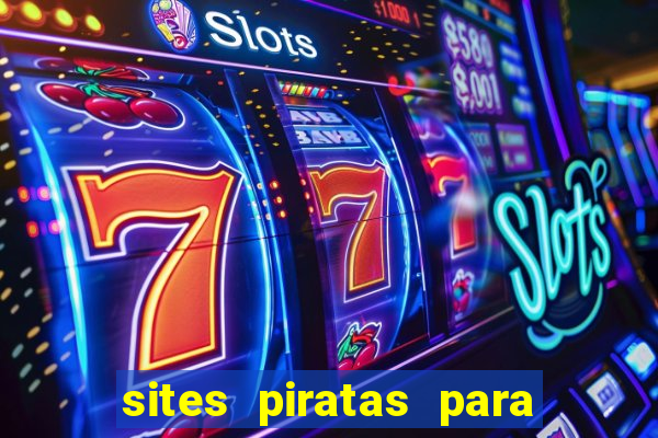 sites piratas para ver jogos